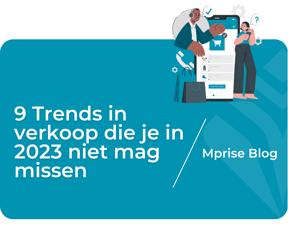 9 Trends in verkoop die je in 2023 niet mag missen