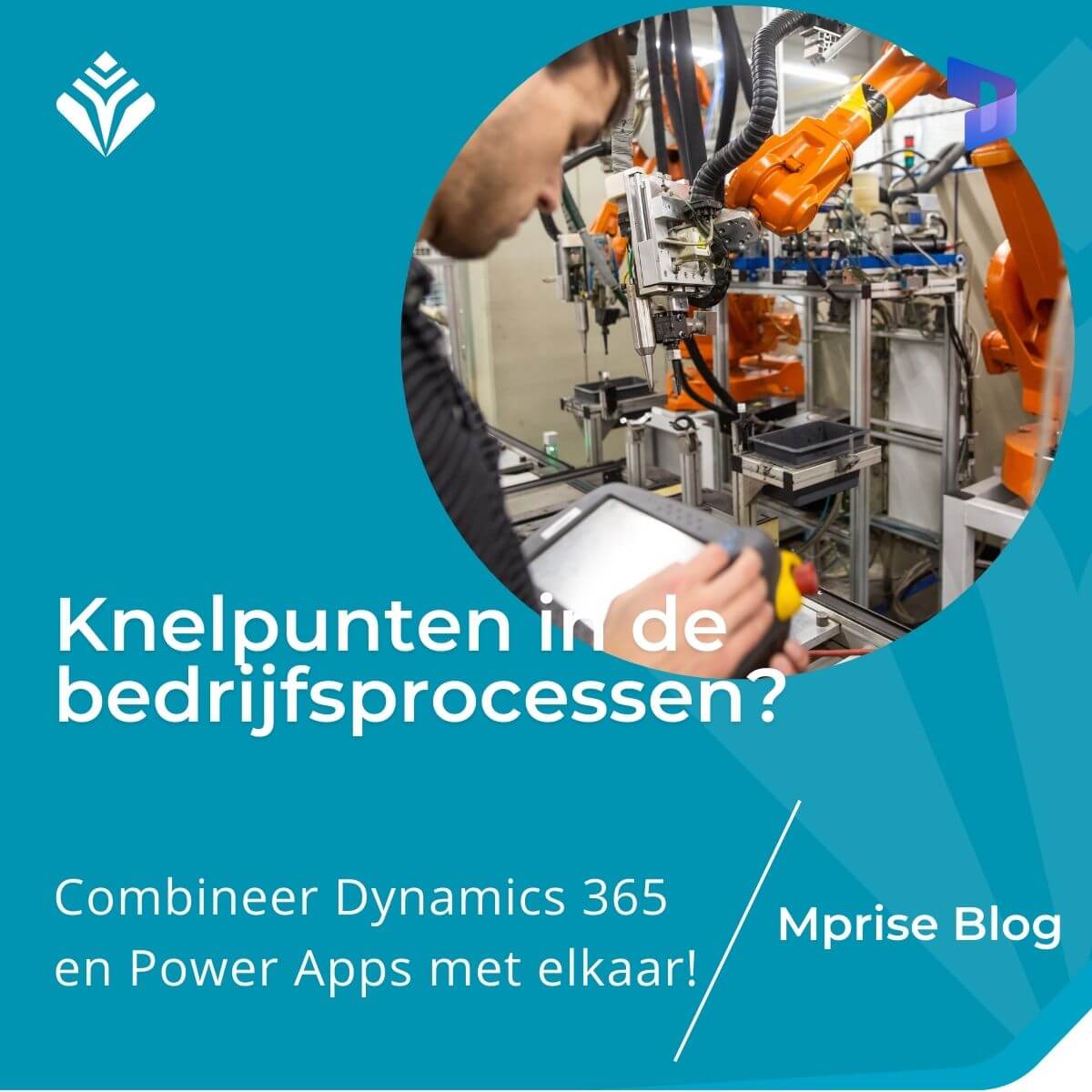 Knelpunten in de bedrijfsprocessen? Combineer Dynamics 365 en Power Apps met elkaar!